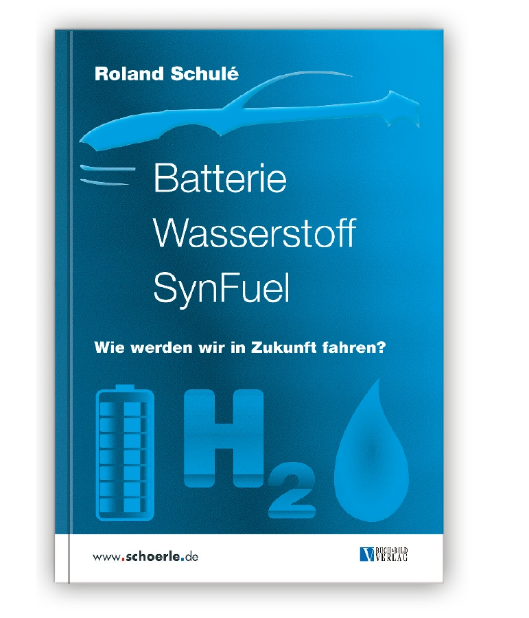 Buchansicht: Batterie Wasserstoff SynFuel – Wie werden wir in Zukunft fahren?